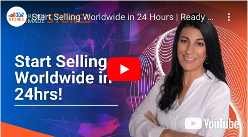 Start Selling Worldwide in 24 Hours | Ready Made Stores
