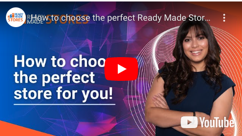 How to choose the perfect Ready Made Store for you