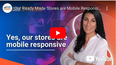 Our Ready Made Stores Are Mobile Responsive