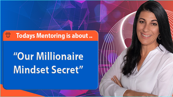 Our Millionaire Mindset Secret